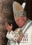 Papież nadziei. I pielgrzymka do Polski